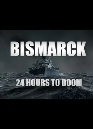 Постер: Bismarck: 24 Hours to Doom