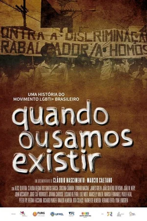 Постер: Quando Ousamos Existir
