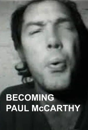 Постер: Becoming Paul McCarthy