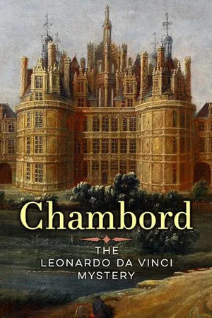 Постер: Chambord: The Leonardo Da Vinci Mystery