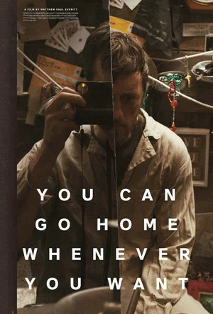 Постер: You Can Go Home Whenever You Want