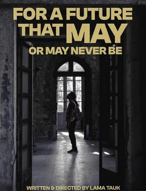 Постер: For a Future That May or May Never Be