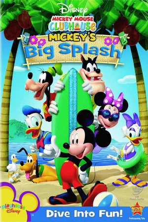 Постер: Mickey Mouse Clubhouse: Mickey's Big Splash