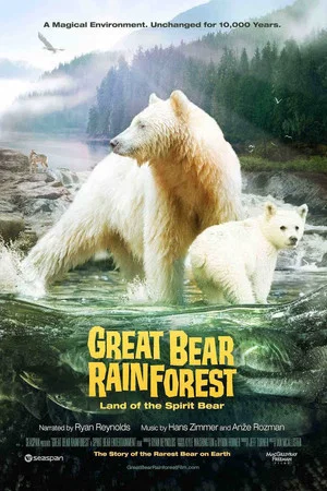 Постер: Great Bear Rainforest: Land of the Spirit Bear