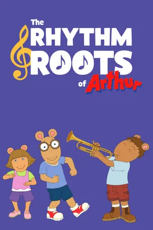 Постер: The Rhythm and Roots of Arthur