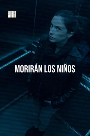 Постер: Morirán los niños