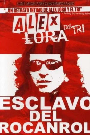 Постер: Alex Lora, Esclavo del Rocanrol