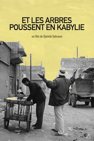 Постер: Et les arbres poussent en Kabylie