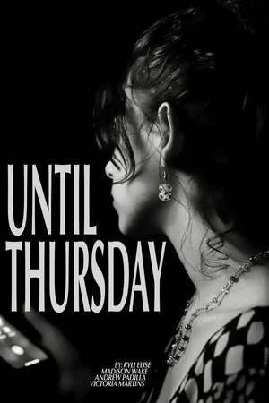 Постер: Until Thursday