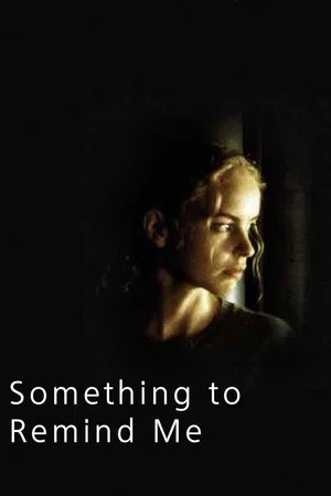 Постер: Something to Remind Me
