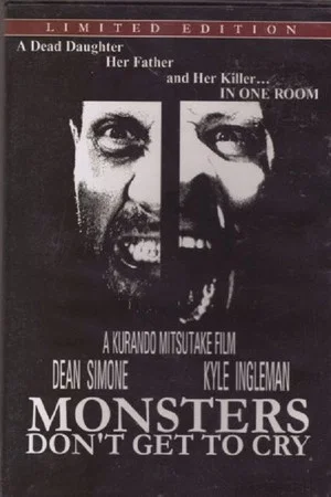 Постер: Monsters Don't Get to Cry