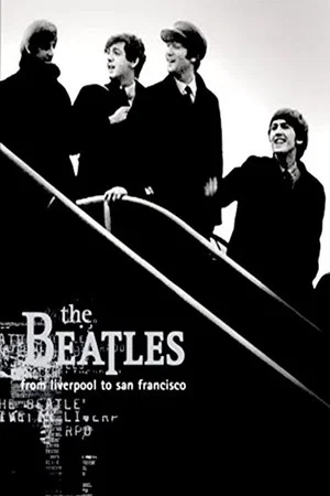 Постер: The Beatles: Liverpool to San Francisco
