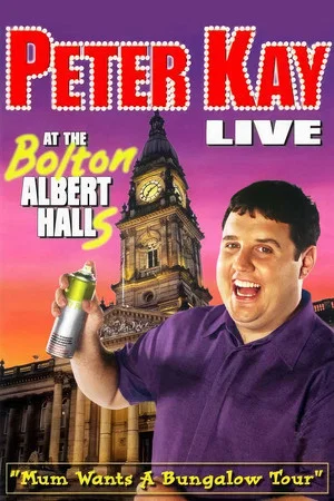 Постер: Peter Kay: Live at the Bolton Albert Halls