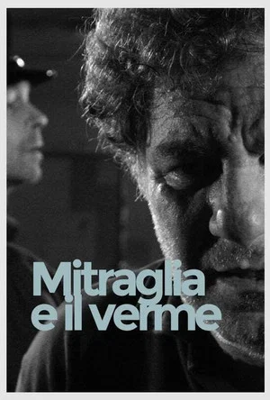 Постер: Mitraglia e il verme