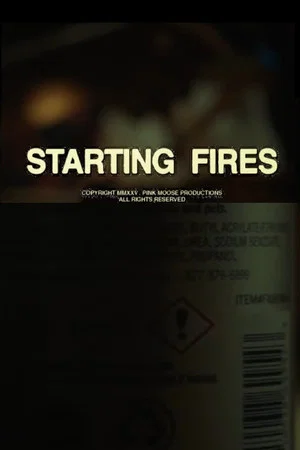 Постер: STARTING FIRES