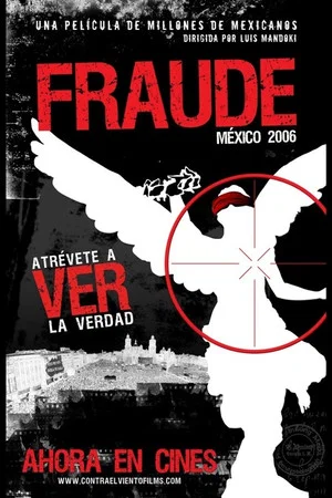 Постер: Fraude: México 2006