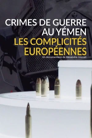 Постер: Crimes de guerre au Yémen, les complicités européennes