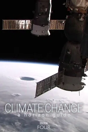 Постер: Climate Change: A Horizon Guide