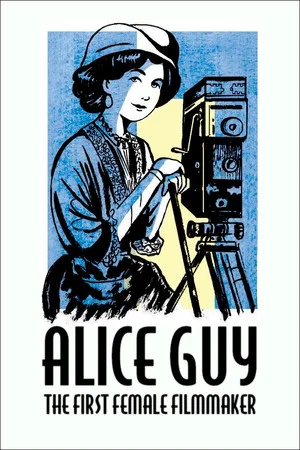 Постер: Alice Guy, the First Female Filmmaker