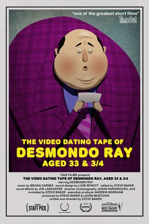 Постер: The Video Dating Tape of Desmondo Ray, Aged 33 & 3/4
