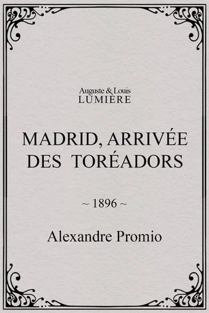 Постер: Madrid, Arrival of the Toreadors