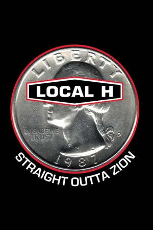 Постер: Local H - Straight Outta Zion
