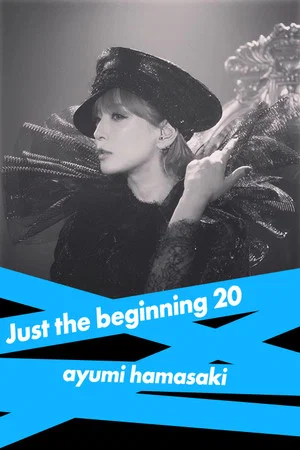 Постер: ayumi hamasaki Just the Beginning -20- TOUR 2017 at Okinawa Convention Center