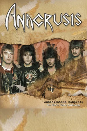 Постер: Anacrusis - Annihilation Complete: The Early Years Anthology