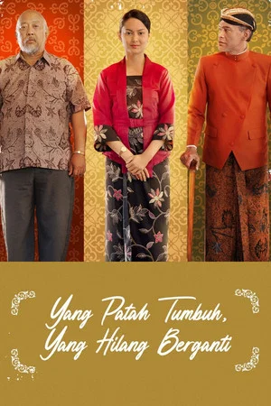 Постер: Yang Patah Tumbuh, Yang Hilang Berganti