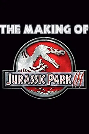 Постер: The Making Of Jurassic Park III