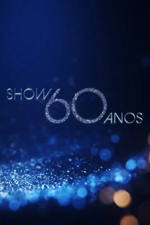 Постер: Show 60 Anos