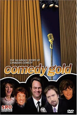 Постер: Comedy Gold: The Hilarious Story of Canadian Comedy