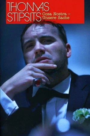 Постер: Thomas Stipsits - Cosa Nostra