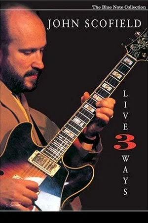 Постер: John Schofield Live In 3 Ways