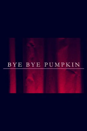 Постер: Bye Bye Pumpkin