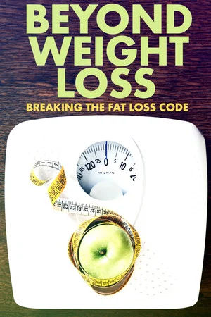 Постер: Beyond Weight Loss: Breaking the Fat Loss Code