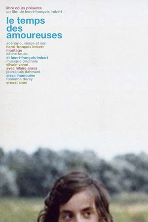 Постер: Le temps des amoureuses