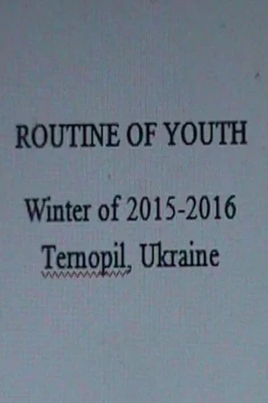 Постер: Routine of Youth