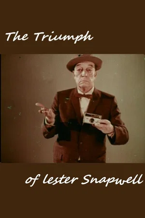 Постер: The Triumph of Lester Snapwell