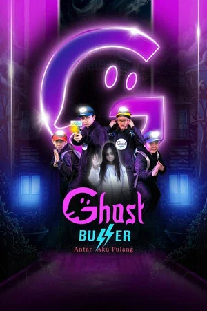 Постер: Ghost Buzzer: Antar Aku Pulang