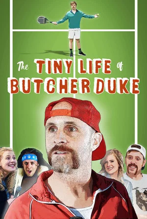 Постер: The Tiny Life of Butcher Duke