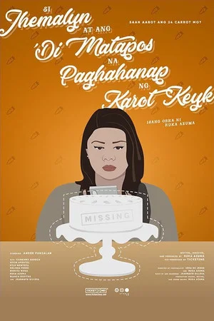 Постер: Si Jhemalyn At Ang 'Di Matapos Na Paghahanap Ng Karot Keyk