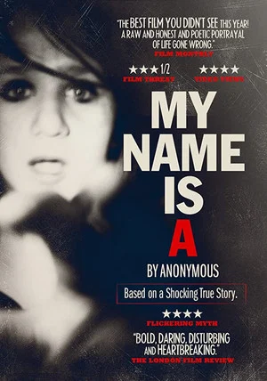 Постер: My Name Is 'A' by Anonymous