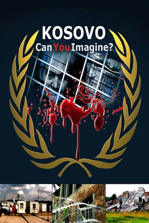 Постер: Kosovo: Can You Imagine?