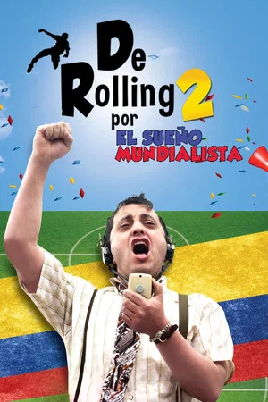 Постер: De Rolling 2: Por el sueño mundialista