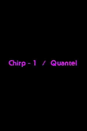 Постер: Chirp-1 Quantel