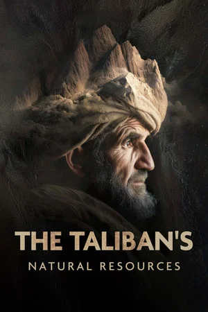 Постер: The Taliban's Natural Resources