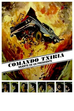 Постер: Comando Txikia: muerte de un presidente