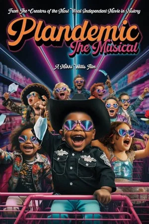 Постер: Plandemic: The Musical