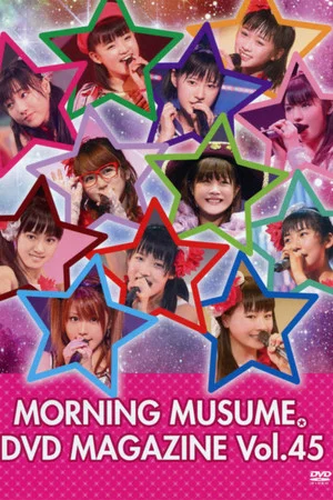 Постер: Morning Musume. DVD Magazine Vol.45